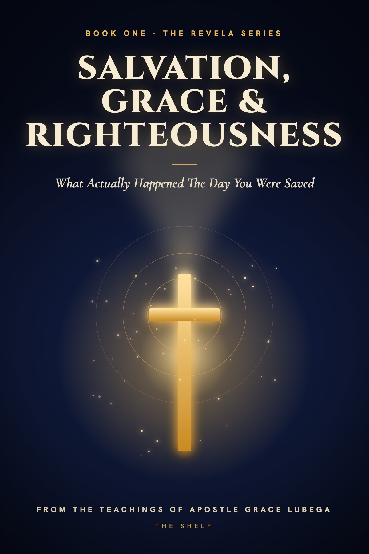 Cover of Salvation, Grace & Righteousness